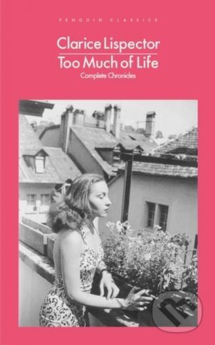 Too Much of Life - Clarice Lispector