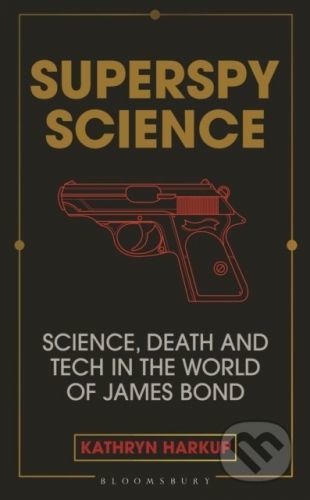 Superspy Science - Kathryn Harkup