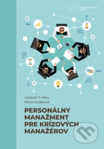 Personálny manažment pre krízových manažérov - Vladimír T. Míka, Mária Hudáková