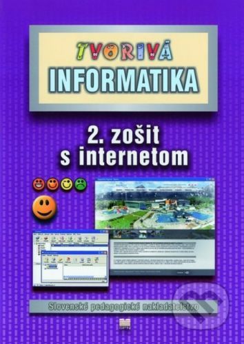 Tvorivá informatika (2. zošit s internetom) - A. Hrušecká, M. Varga