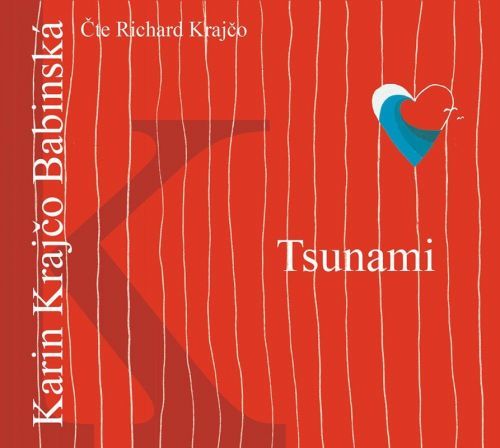 Tsunami - CDmp3 (Čte Richard Krajčo) - Babinská Karin Krajčo