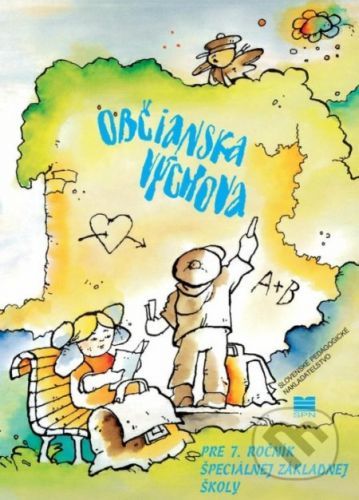 Občianska výchova pre 7. ročník špeciálnej základnej školy - Kolektív