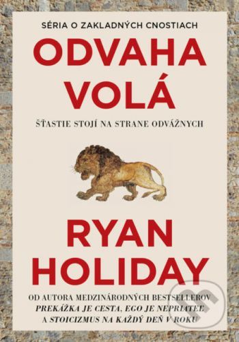 Odvaha volá - Ryan Holiday