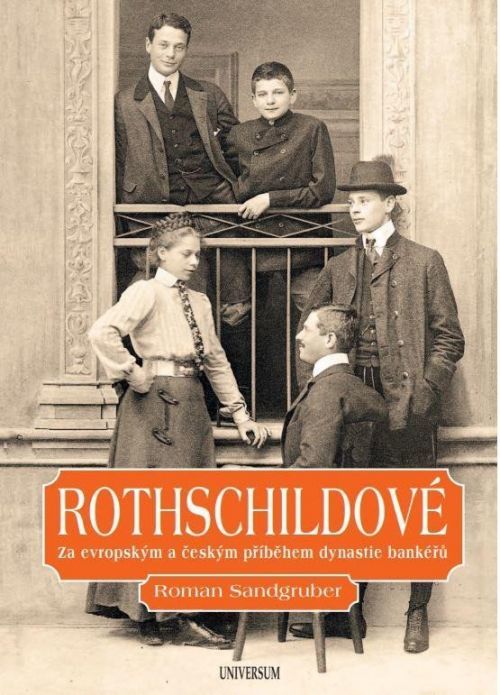 Rothschildové: Lesk a zkáza dynastie - Roman Sandgruber