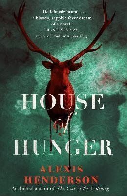 House of Hunger - Alexis Hendersonová