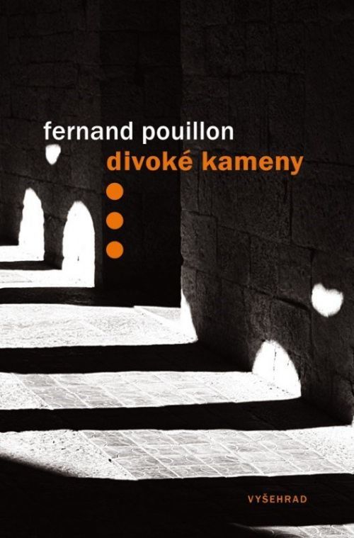 Divoké kameny - Fernand Pouillon