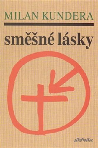 Směšné lásky - Milan Kundera