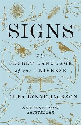 Signs : The secret language of the universe - Laura Lynne Jackson