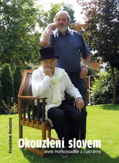 Okouzlení slovem anebo Hořkosladké z cukrárny - František Novotný