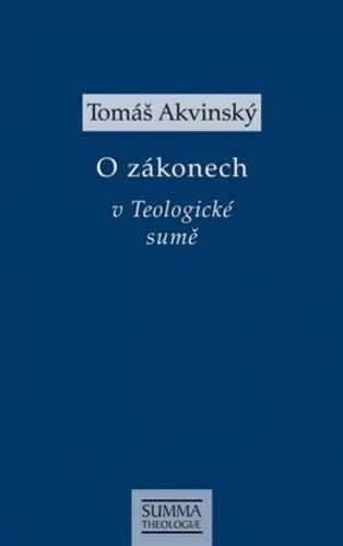 O zákonech v Teologické sumě - Tomáš Akvinský