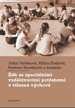Žák se speciálními vzdělávacími potřebami v tělesné výchově - Jitka Vařeková