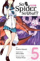 So I'm a Spider, So What?, Vol. 5 (manga) (Baba Okina)(Paperback / softback)