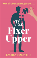 Fixer Upper - a romantic comedy for exhausted women (Forsythe Lauren)(Paperback / softback)