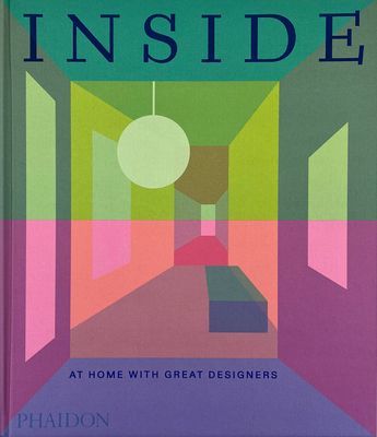 Inside, At Home with Great Designers (Phaidon Editors)(Pevná vazba)