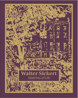 Walter Sickert: Sketches of Life (Kennedy Thomas (Assistant Curator Tate Britain))(Pevná vazba)