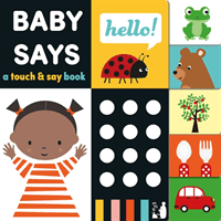 Baby Says - A touch and say book (Mama Makes Books)(Board book)