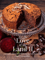 For The Love of the Land II - A cook book to celebrate British the farming community and their food (Jefferies Jenny)(Pevná vazba)