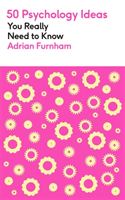 50 Psychology Ideas You Really Need to Know (Furnham Adrian)(Paperback / softback)