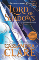 Lord of Shadows - The stunning new edition of the international bestseller (Clare Cassandra)(Pevná vazba)