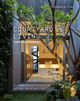 Courtyard Living - Contemporary Houses of the Asia-Pacific (Chan Charmaine)(Paperback / softback)
