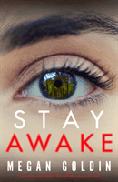 Stay Awake - A gripping crime thriller that will keep you up at night (Goldin Megan)(Paperback / softback)