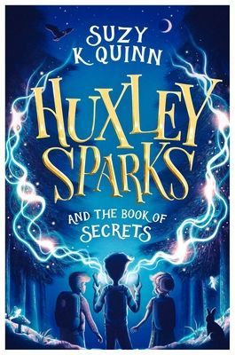 Huxley Sparks and the Book of Secrets (Quinn Suzy K.)(Paperback / softback)