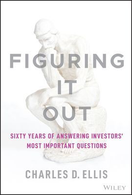Figuring It Out - Sixty Years of Answering Investors' Most Important Questions (Ellis CD)(Pevná vazba)