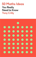 50 Maths Ideas You Really Need to Know (Crilly Tony)(Paperback / softback)
