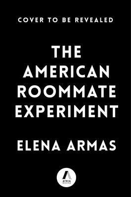 American Roommate Experiment - A Novel (Armas Elena)(Paperback)