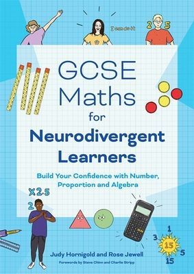 GCSE Maths for Neurodivergent Learners - Build Your Confidence in Number, Proportion and Algebra (Hornigold Judy)(Paperback / softback)