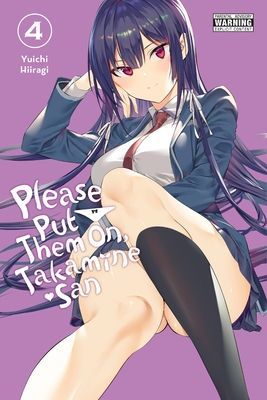 Please Put Them On, Takamine-san, Vol. 4 (Hiiragi Yuichi)(Paperback / softback)