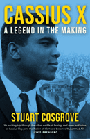 Cassius X - A Legend in the Making (Cosgrove Stuart)(Paperback / softback)