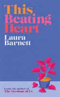 This Beating Heart (Barnett Laura)(Pevná vazba)