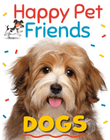 Happy Pet Friends: Dogs (Woolley Katie)(Paperback / softback)