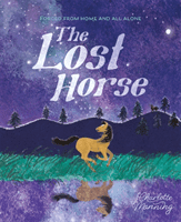 Lost Horse - Forced from home and all alone (Manning Charlotte)(Pevná vazba)