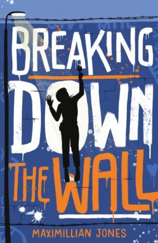 Breaking Down The Wall (Jones Maximillian)(Paperback / softback)
