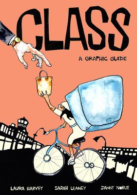 Class - A Graphic Guide (Harvey Laura)(Paperback / softback)