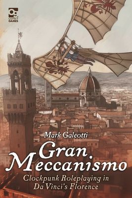 Gran Meccanismo - Clockpunk Roleplaying in Da Vinci's Florence (Galeotti Mark)(Pevná vazba)