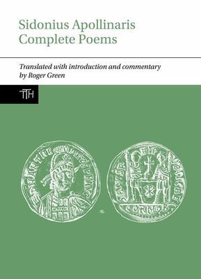 Sidonius Apollinaris Complete Poems (Green Roger P. H. (Classics School of Humanties University of Glasgow (United Kingdom)))(Pevná vazba)