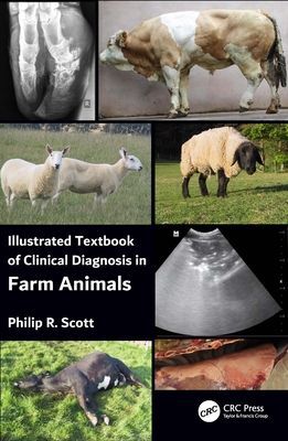 Illustrated Textbook of Clinical Diagnosis in Farm Animals (Scott Philip R (Edinburgh Veterinary School))(Paperback / softback)