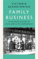 Family Business - An Intimate History of John Lewis and the Partnership (Glendinning Victoria)(Paperback / softback)