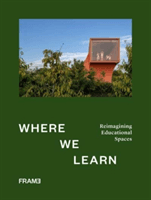 Where We Learn - Reimagining Educational Spaces(Pevná vazba)