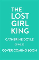 Lost Girl King (Doyle Catherine)(Paperback / softback)