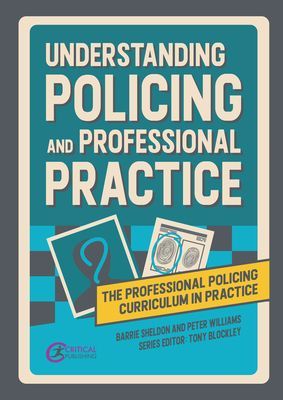 Understanding Policing and Professional Practice (Sheldon Barrie)(Paperback / softback)