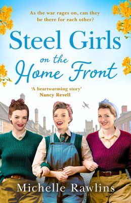 Steel Girls on the Home Front (Rawlins Michelle)(Paperback / softback)