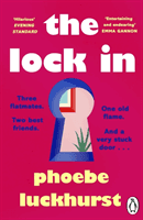 Lock In - The laugh-out-loud story of friends, flatmates and long-lost flings (Luckhurst Phoebe)(Paperback / softback)