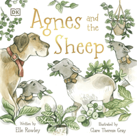 Agnes and the Sheep - A heart-warming tale of appreciation and gratitude (Rowley Elle)(Paperback / softback)