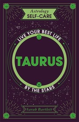 Astrology Self-Care: Taurus - Live your best life by the stars (Bartlett Sarah)(Pevná vazba)