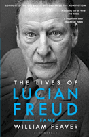 Lives of Lucian Freud: FAME 1968 - 2011 (Feaver William)(Paperback / softback)