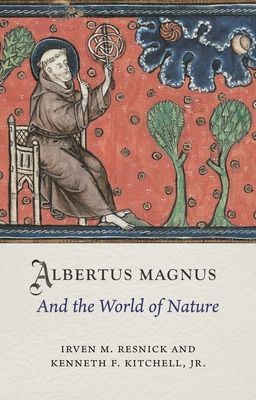 Albertus Magnus and the World of Nature (Resnick Irven M.)(Pevná vazba)